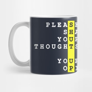 Shut Up - Yellow Please share your thoughts & your opinions .dnys Mug